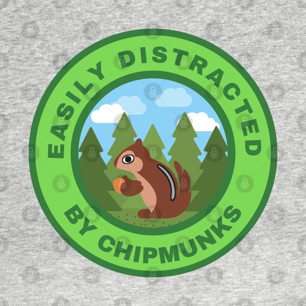 Easily distracted by Chipmunks by InspiredCreative